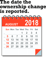 The date the ownership change is reported. Illustration of an August 2018 calendar.
